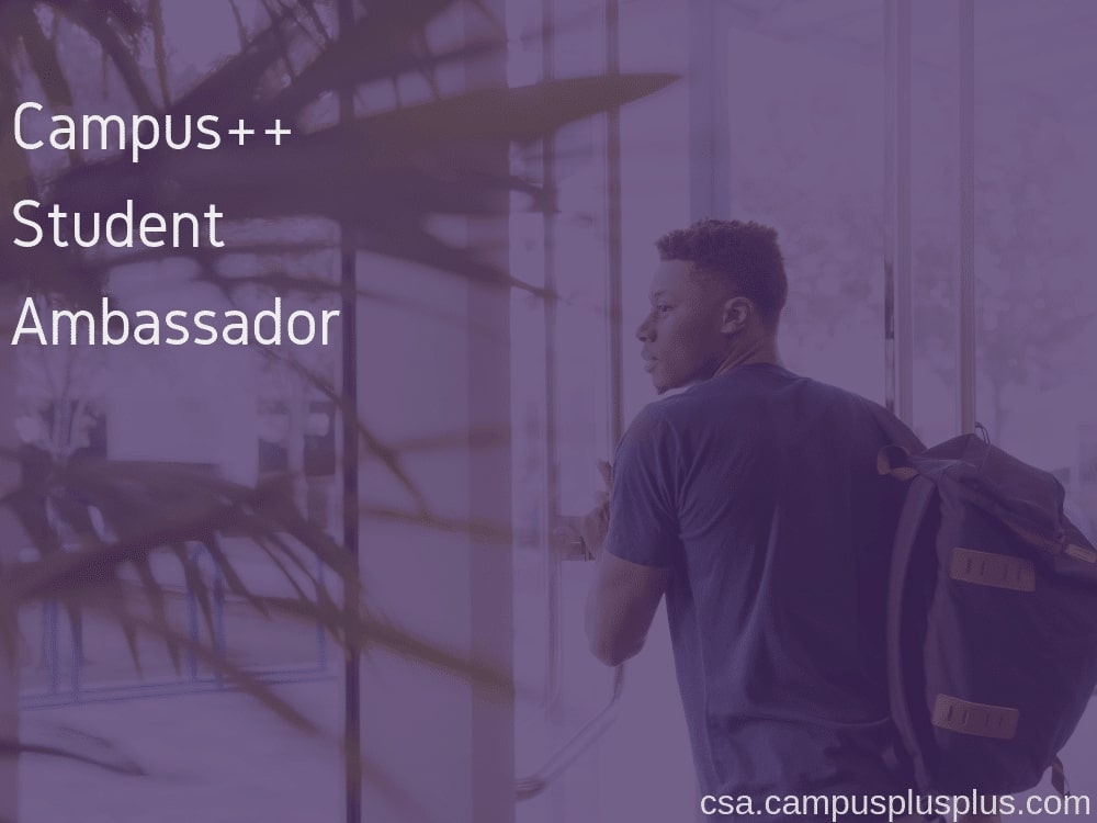 Campus++ Student Ambassador (CSA) 2 Campus Student Ambassador