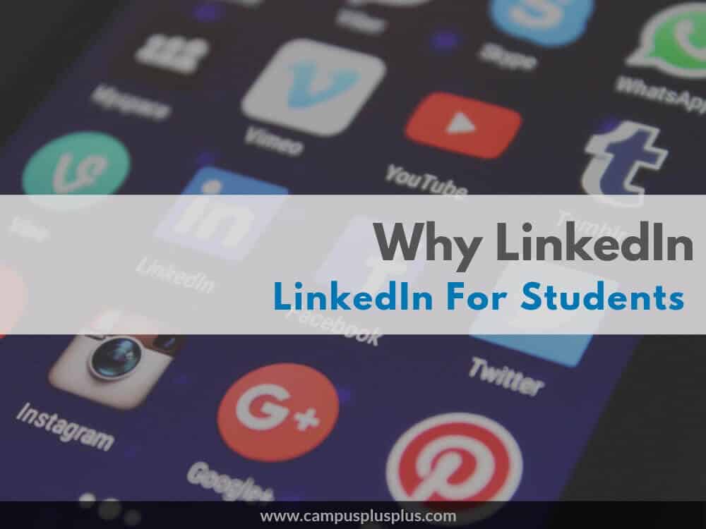 Why LinkedIn - LinkedIn for Students 2 Why LinkedIn for students